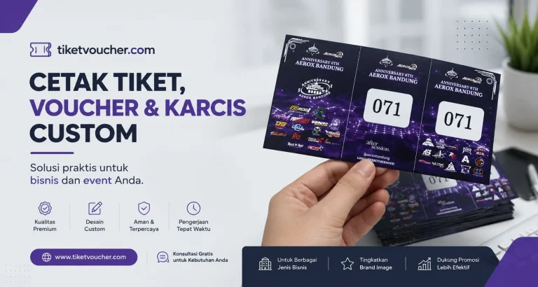 Cetak tiket voucher dan karcis custom untuk bisnis dan event